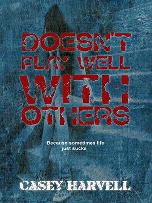 cover image of Doesn't Play Well With Others